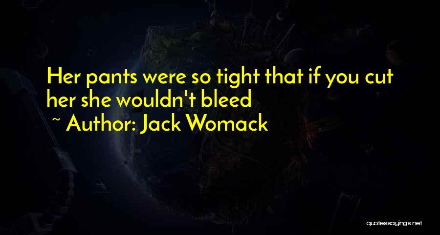 Jack Womack Quotes 1079082