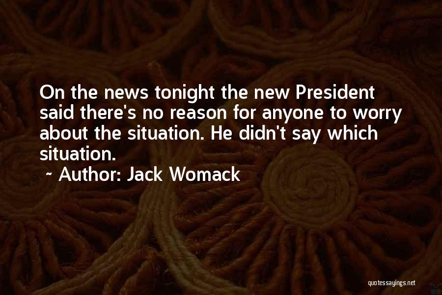 Jack Womack Quotes 1759123