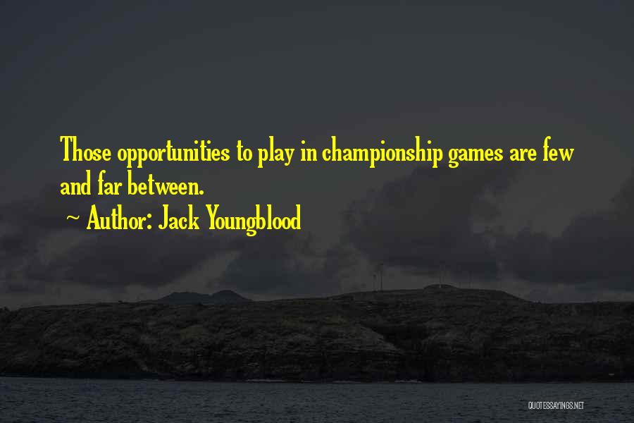 Jack Youngblood Quotes 1235027