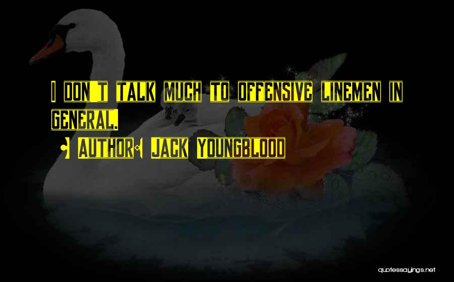 Jack Youngblood Quotes 865569