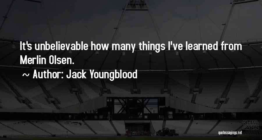 Jack Youngblood Quotes 930982