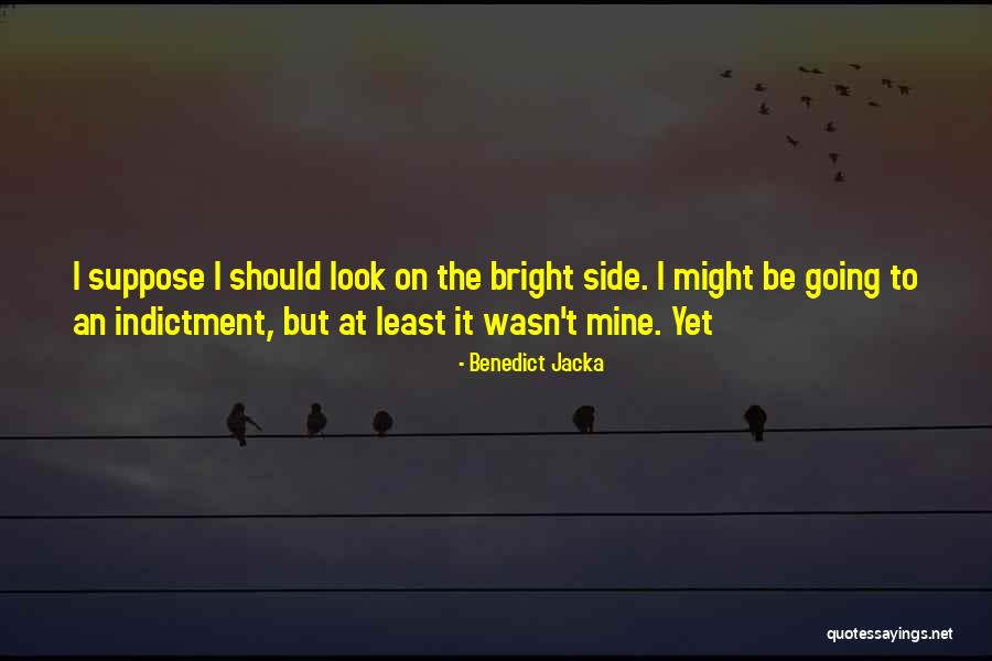 Jacka Quotes By Benedict Jacka Jacka Quotes By Benedict Jacka