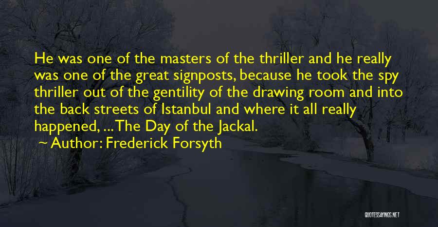 Jackal Quotes By Frederick Forsyth