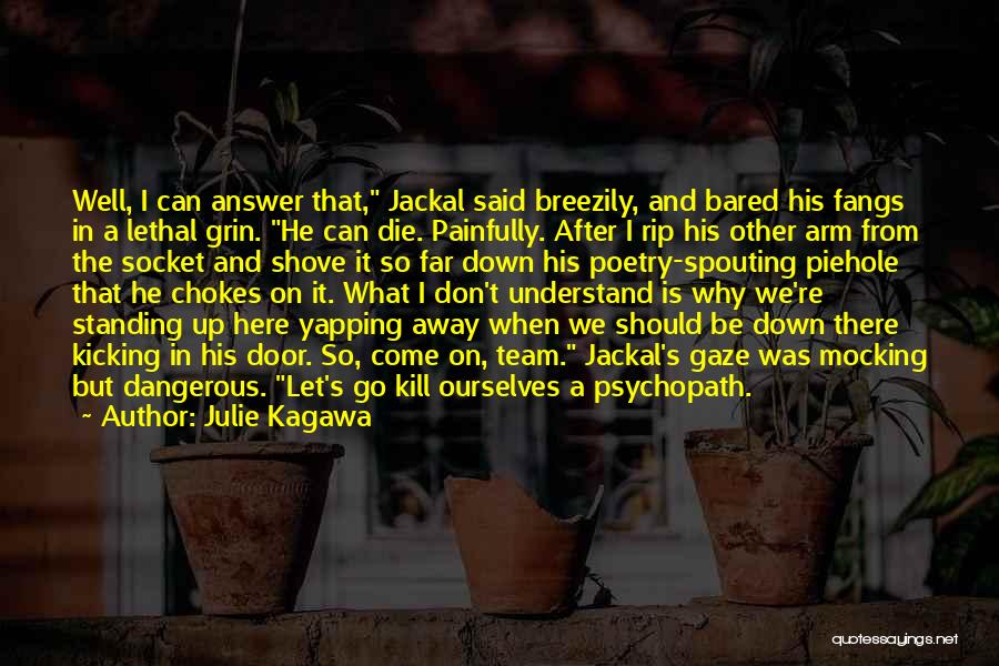 Jackal Quotes By Julie Kagawa