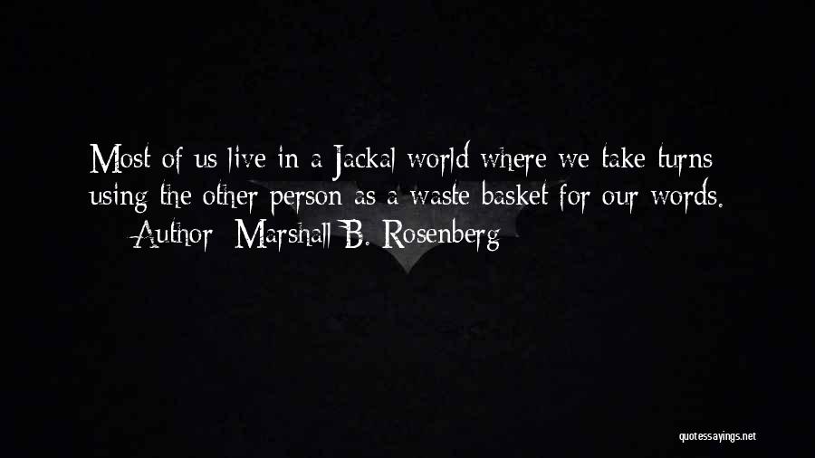 Jackal Quotes By Marshall B. Rosenberg