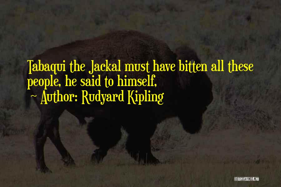 Jackal Quotes By Rudyard Kipling