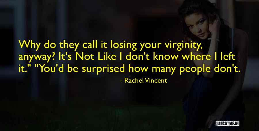Jackass 3d Quotes By Rachel Vincent Jackass 3d Quotes By Rachel Vincent