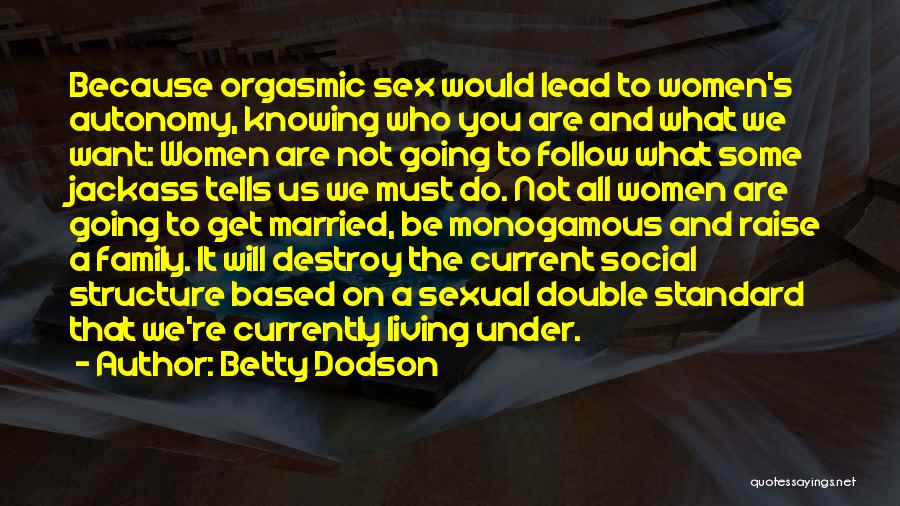 Jackass Quotes By Betty Dodson