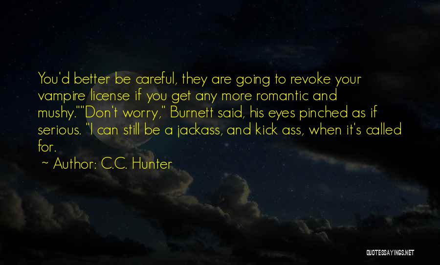 Jackass Quotes By C.C. Hunter