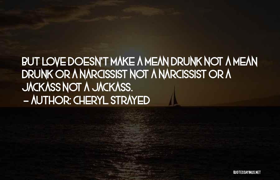 Jackass Quotes By Cheryl Strayed