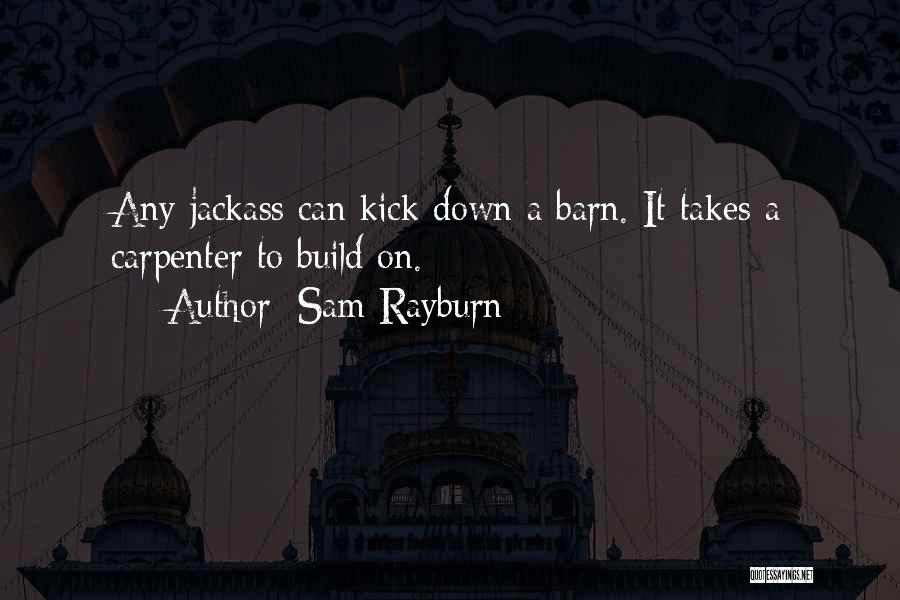 Jackass Quotes By Sam Rayburn