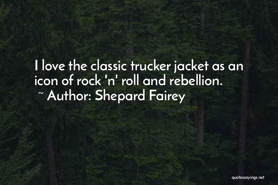 Jacket Quotes By Shepard Fairey