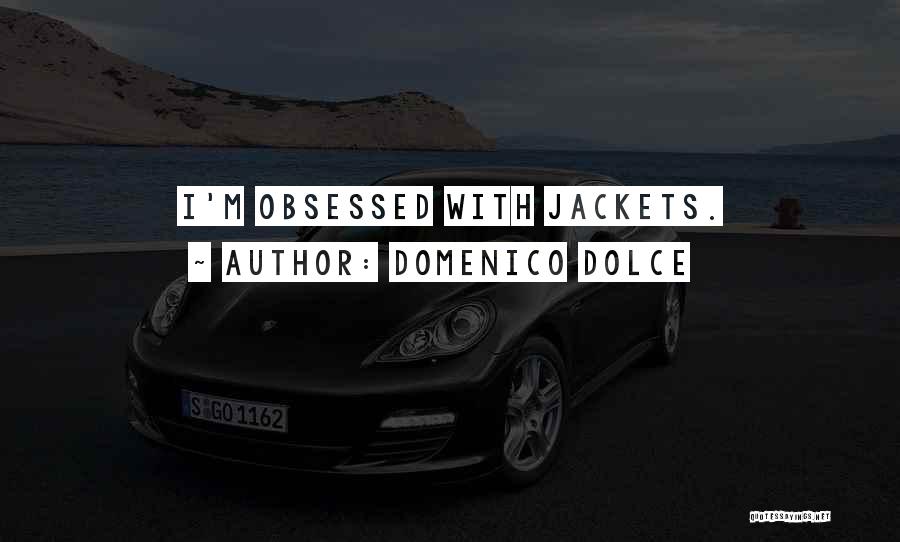 Jackets Quotes By Domenico Dolce