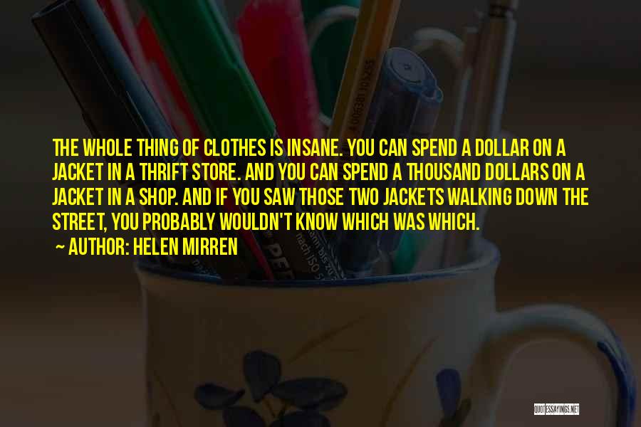Jackets Quotes By Helen Mirren