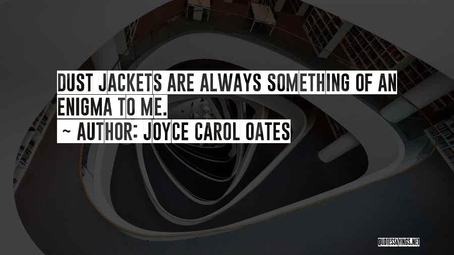 Jackets Quotes By Joyce Carol Oates