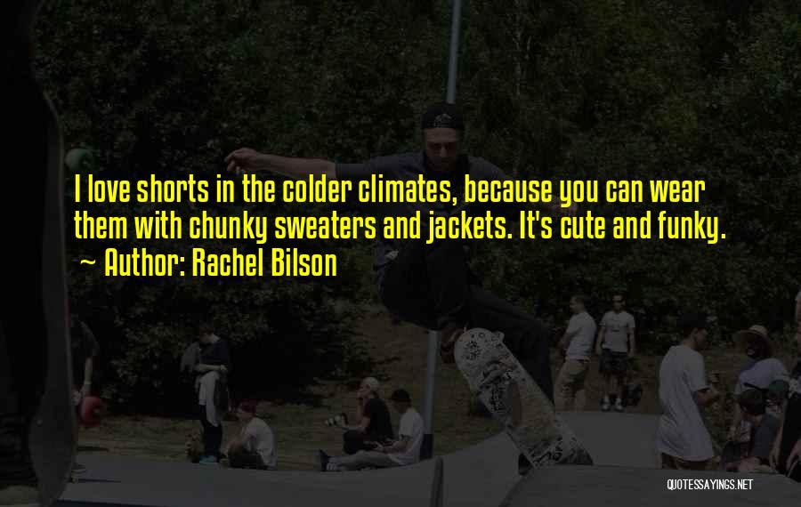 Jackets Quotes By Rachel Bilson