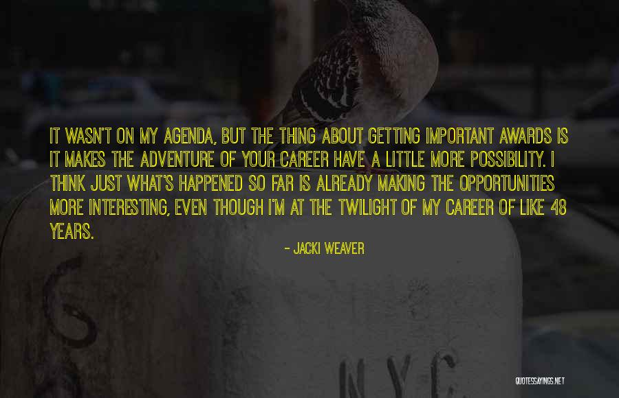 Jacki Quotes By Jacki Weaver Jacki Quotes By Jacki Weaver