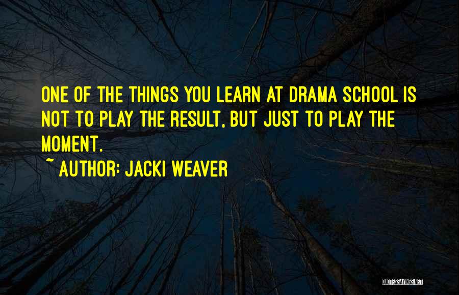 Jacki Weaver Quotes 449877