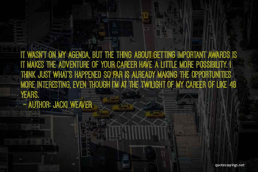 Jacki Weaver Quotes 708143