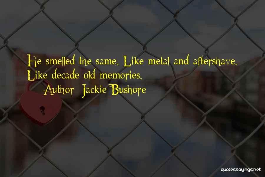 Jackie Bushore Quotes 1308715