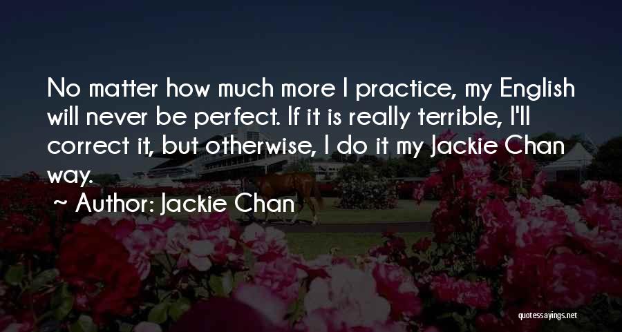 Jackie Chan Quotes 474839