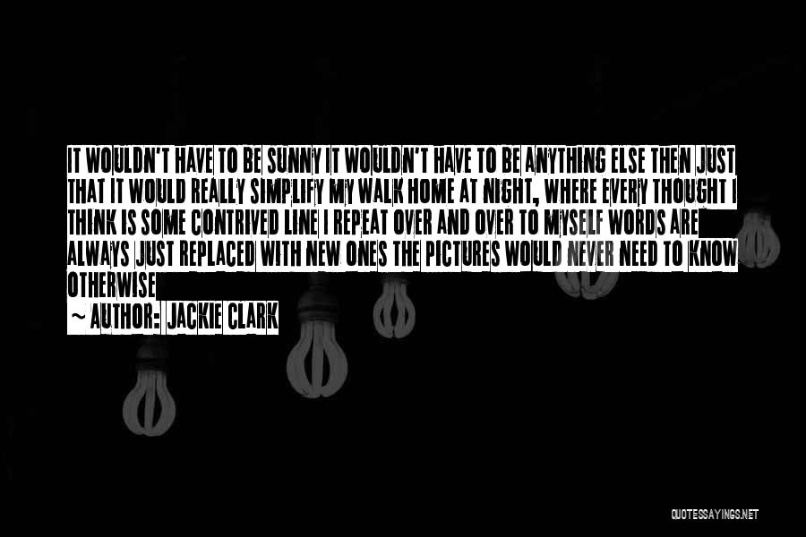 Jackie Clark Quotes 1362113