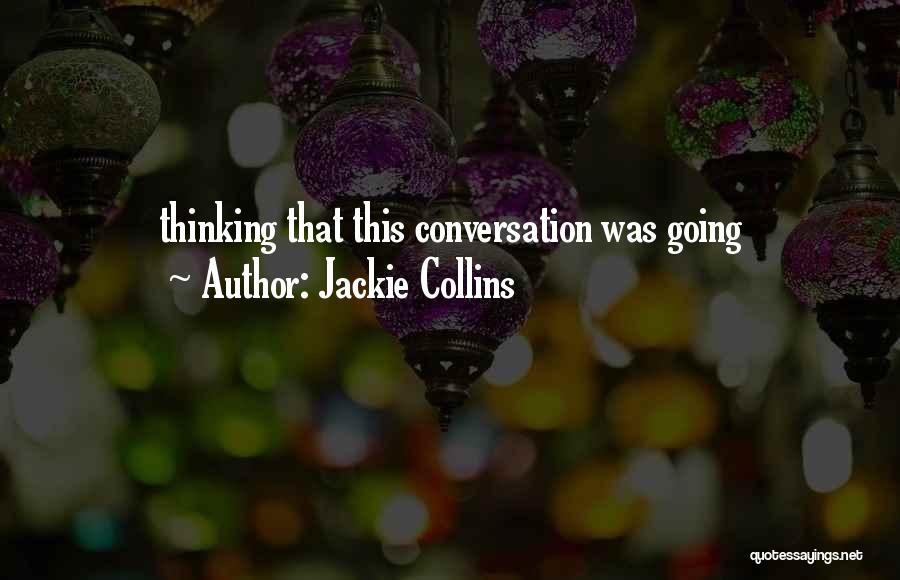 Jackie Collins Quotes 1629230