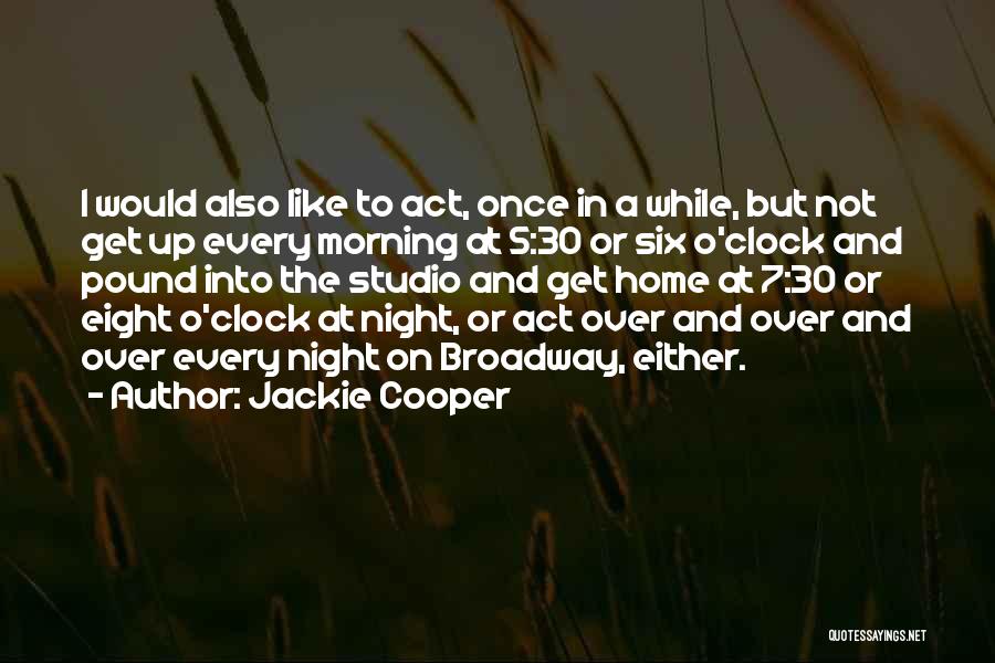 Jackie Cooper Quotes 1770256