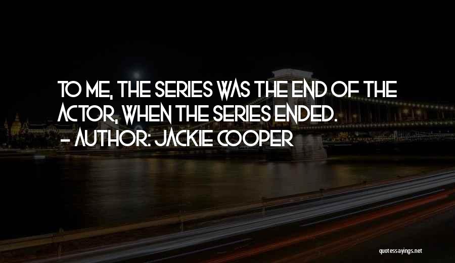 Jackie Cooper Quotes 2233946