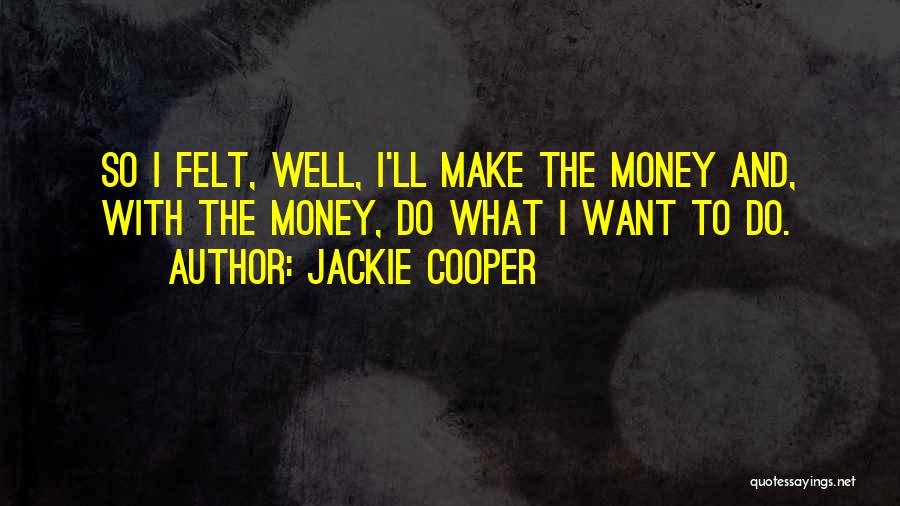 Jackie Cooper Quotes 808679