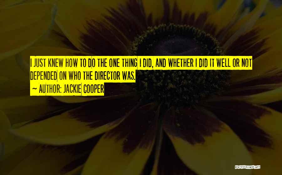Jackie Cooper Quotes 815691