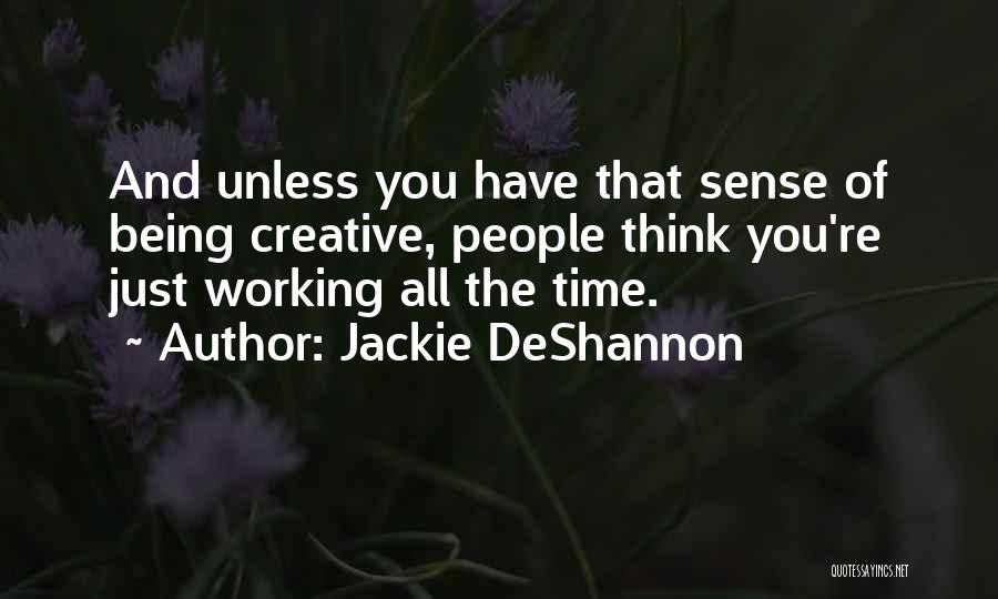 Jackie DeShannon Quotes 1659615