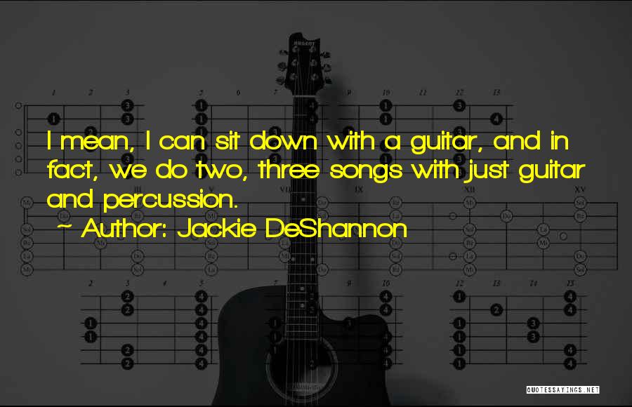 Jackie DeShannon Quotes 678066