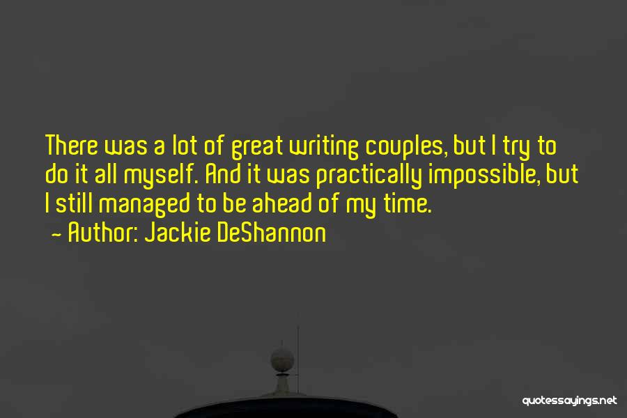 Jackie DeShannon Quotes 784092