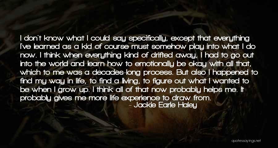 Jackie Earle Haley Quotes 164184