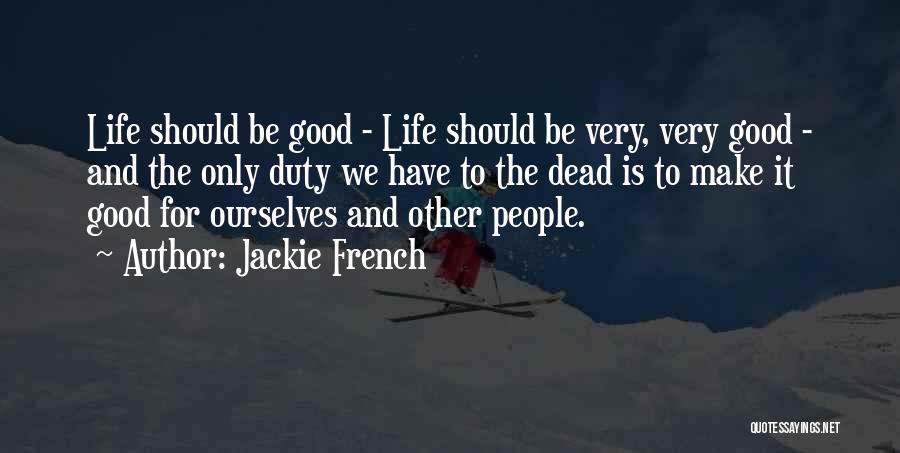 Jackie French Quotes 1566771