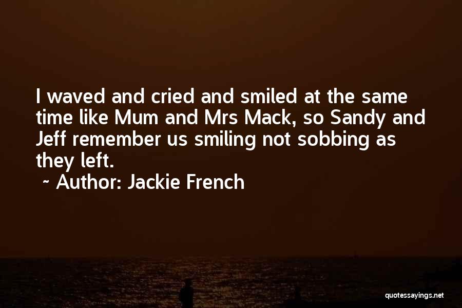 Jackie French Quotes 797857