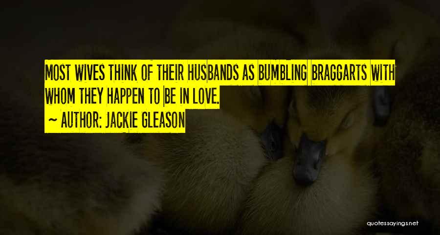 Jackie Gleason Quotes 1142374