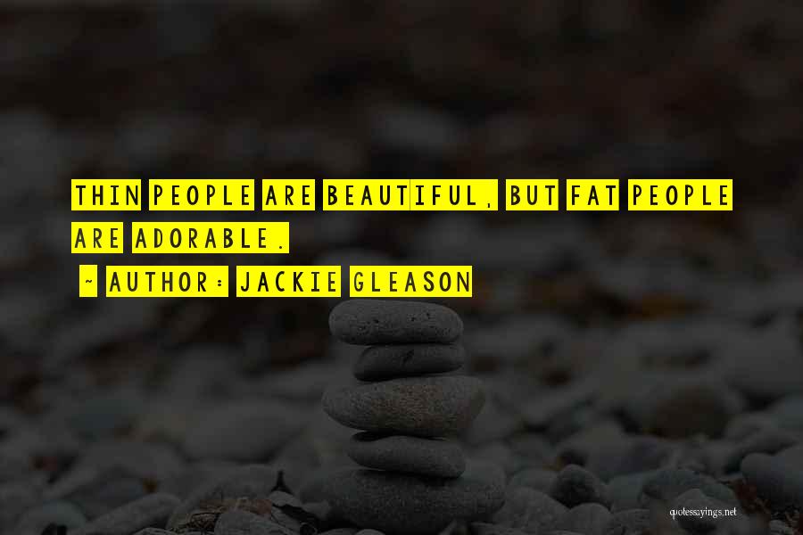 Jackie Gleason Quotes 1180158