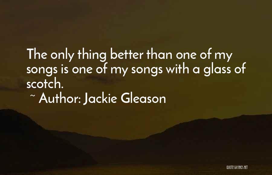 Jackie Gleason Quotes 1219329