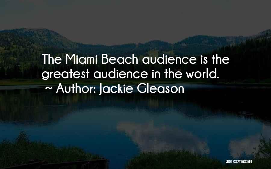 Jackie Gleason Quotes 1602433