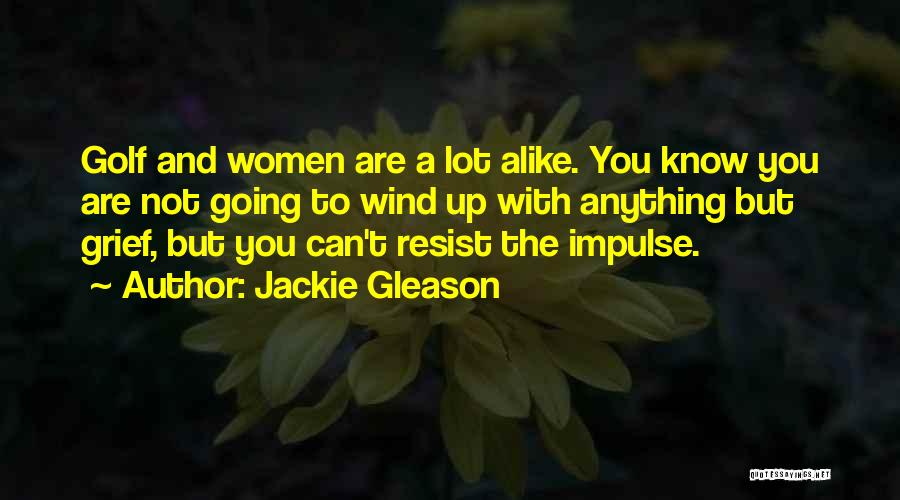 Jackie Gleason Quotes 408712