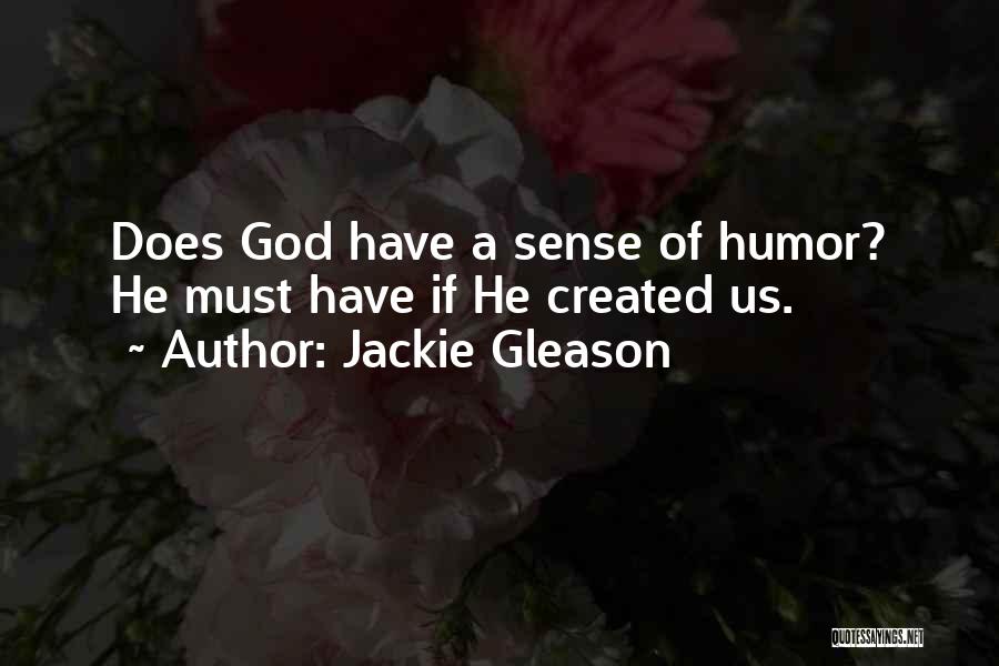 Jackie Gleason Quotes 546227