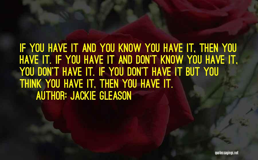 Jackie Gleason Quotes 880780
