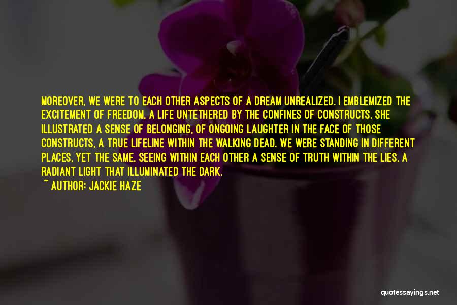 Jackie Haze Quotes 298347