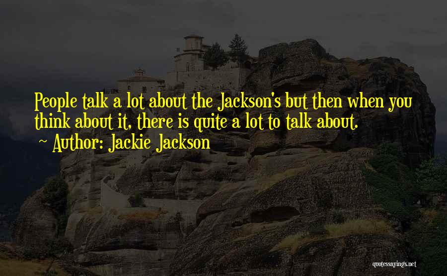 Jackie Jackson Quotes 909356