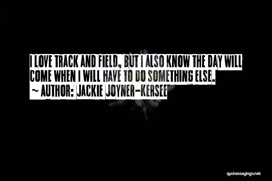 Jackie Joyner-Kersee Quotes 640770