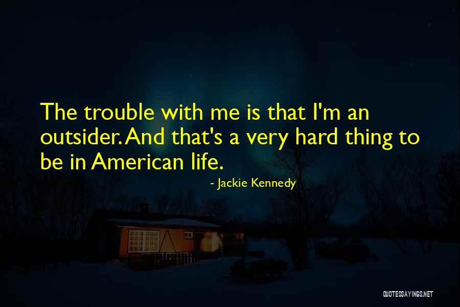 Jackie Kennedy Quotes 1324252