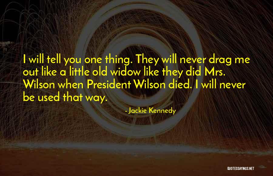 Jackie Kennedy Quotes 1676050