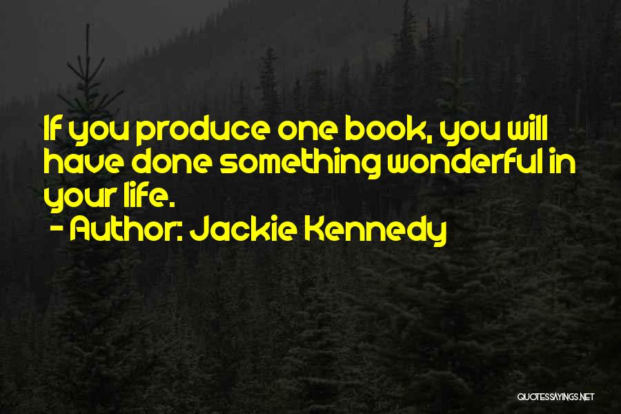 Jackie Kennedy Quotes 2091510